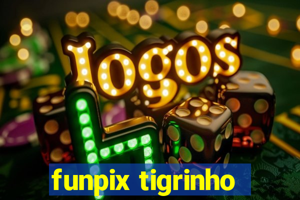 funpix tigrinho